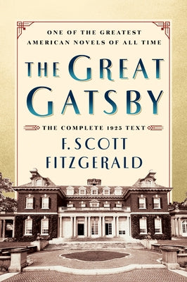 The Great Gatsby Original Classic Edition: The Complete 1925 Text by Fitzgerald, F. Scott