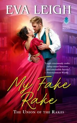 My Fake Rake: The Union of the Rakes by Leigh, Eva