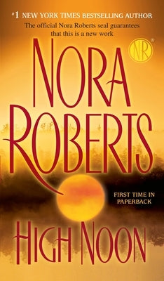 High Noon by Roberts, Nora