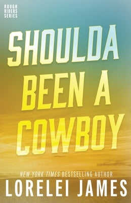 Shoulda Been A Cowboy by James, Lorelei