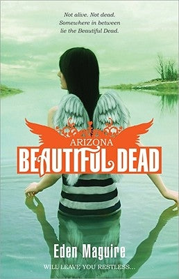 Beautiful Dead: Arizona by Maguire, Eden