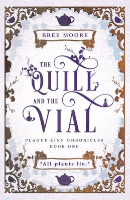 The Quill and the Vial by Moore, Bree