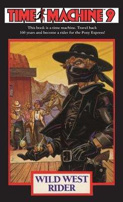 Time Machine 9: Wild West Rider by Overholser, Stephen