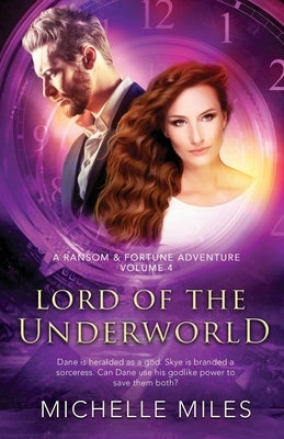 Lord of the Underworld: A Ransom & Fortune Adventure by Miles, Michelle