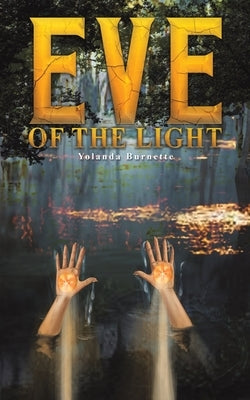 Eve of the Light by Burnette, Yolanda