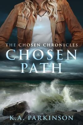 A Chosen Path by Parkinson, Ka