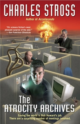 The Atrocity Archives by Stross, Charles