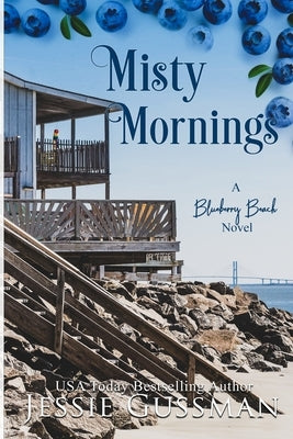 Misty Mornings: Blueberry Beach Sweet Beach Romance Book Five by Gussman, Jessie