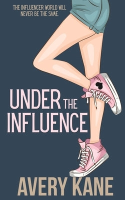 Under the Influence by Kane, Avery