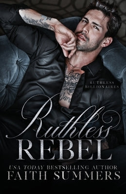 Ruthless Rebel: Special Edition by Summers, Faith