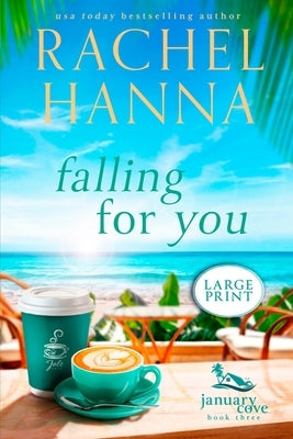 Falling For You by Hanna, Rachel