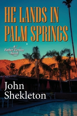 He Lands In Palm Springs by Shekleton, John