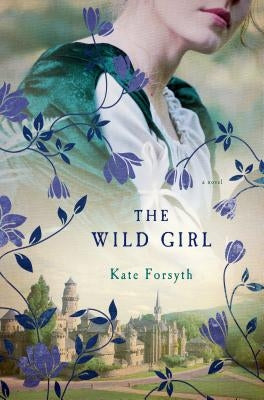 The Wild Girl by Forsyth, Kate