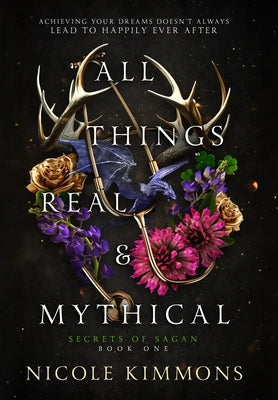 All Things Real and Mythical by Kimmons, Nicole