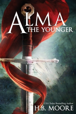 Alma the Younger by Moore, Heather B.