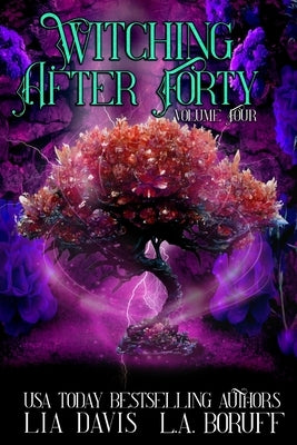 Witching After Forty Volume Four: A Paranormal Cozy Boxed Set by Boruff, L. a.