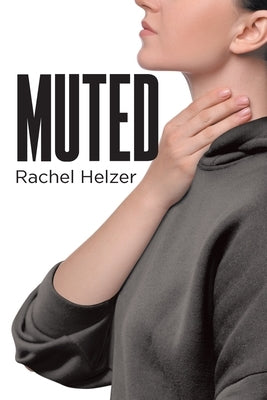 Muted by Helzer, Rachel