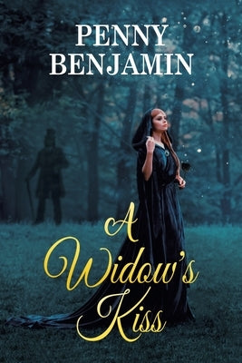 A Widow's Kiss by Benjamin, Penny