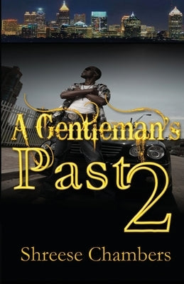 A Gentleman's Past 2 by Chambers, Shreese