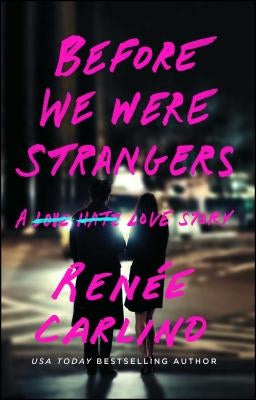 Before We Were Strangers: A Love Story by Carlino, Ren&#195;&#169;e