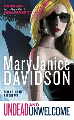 Undead and Unwelcome: A Queen Betsy Novel by Davidson, Maryjanice