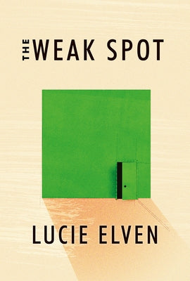 The Weak Spot by Elven, Lucie