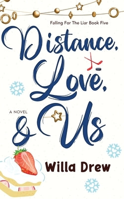 Distance, Love, & Us by Drew, Willa