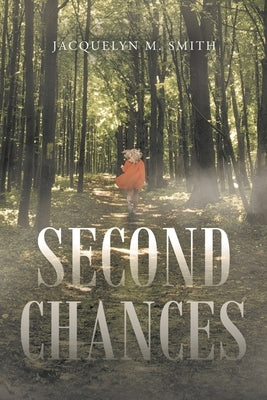 Second Chances by Smith, Jacquelyn M.