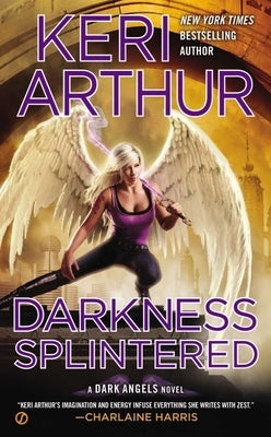 Darkness Splintered by Arthur, Keri