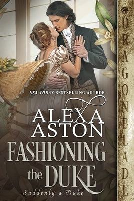 Fashioning the Duke by Aston, Alexa