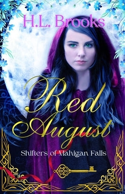 Red August: A Fated Mates Werewolf Fairy Tale Romantasy by Brooks, H. L.