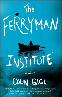 Ferryman Institute by Gigl, Colin