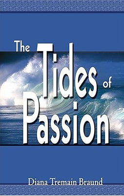 Tides of Passion by Braund, Diana Tremain