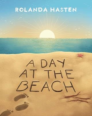 A Day at the Beach by Hasten, Rolanda