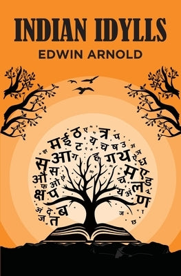 Idian Idylls by Arnold, Edwin