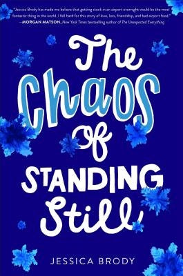 The Chaos of Standing Still by Brody, Jessica