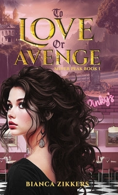 To Love Or Avenge by Zikkers, Bianca