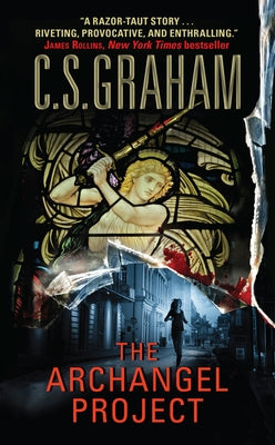 The Archangel Project by Graham, C. S.