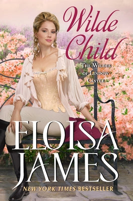 Wilde Child: Wildes of Lindow Castle by James, Eloisa