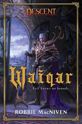 Waiqar: A Descent: Villains Collection Novel by MacNiven, Robbie