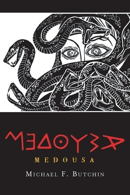 Medousa by Butchin, Michael F.