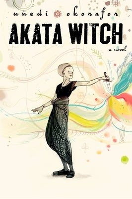 Akata Witch by Okorafor, Nnedi