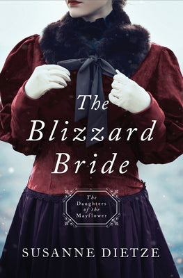 The Blizzard Bride: Daughters of the Mayflower #11 by Dietze, Susanne