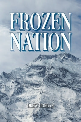 Frozen Nation by Horgan, Drew