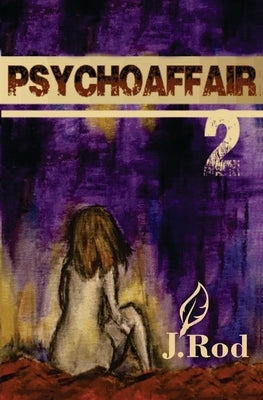 Psychoaffair 2 by Rod, J.