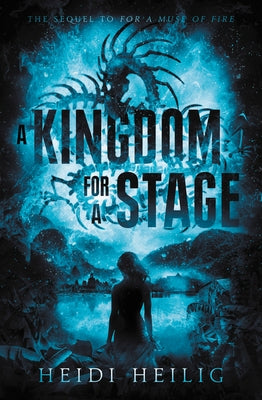 A Kingdom for a Stage by Heilig, Heidi