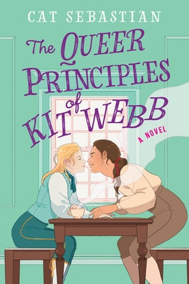 The Queer Principles of Kit Webb by Sebastian, Cat