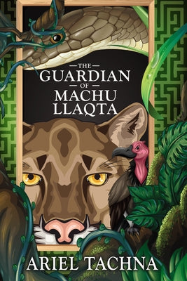 The Guardian of Machu Llaqta by Tachna, Ariel