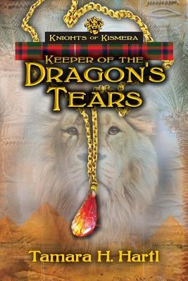 Keeper of the Dragon's Tears by Hartl, Tamara H.