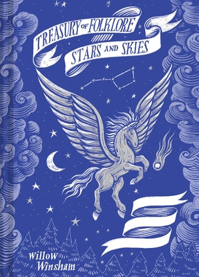 Treasury of Folklore: Stars and Skies by Winsham, Willow